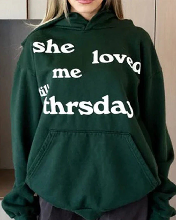 She Loved Me Till Thursday Hoodie